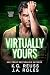 Virtually Yours by K.G. Reuss