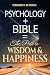 Psychology + Bible = The Path to Wisdom & Happiness by Fernando H. de Marchi