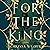 For The King: A Novel