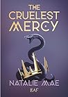 The Cruelest Mercy