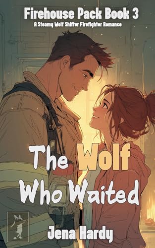 The Wolf Who Waited: A Steamy Wolf Shifter Firefighter Romance (Firehouse Pack Book 3)