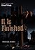 IT IS FINISHED by Michael Marra