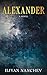 Alexander: A Novel