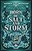 Born of Salt and Storm (Seakissed #1)