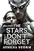Stars Don’t Forget