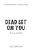 Dead Set on You by Vai Denton Dead Set on You by Vai Denton