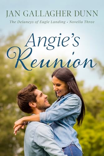 Angie's Reunion (The Delaneys of Eagle Landing Book 3)
