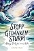 Stopp dem Gedanken-Sturm: A...