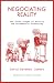 Negotiating Reality: The Th...