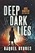 Deep Dark Lies (Ava Cortes CBI #1)