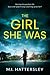 The Girl She Was