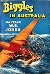 Biggles in Australia by W.E. Johns