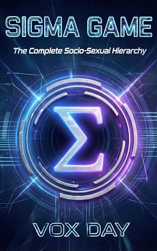 Sigma Game: The Complete Socio-Sexual Hierarchy (Kindle Edition)