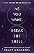 As You Wake, Break the Shell by Becky Chambers