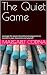 The Quiet Game by Margaret Codina