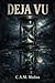 DEJA VU