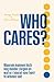 Who cares?: Waarom mannen toch nog minder zorgen en wat er (vooral voor hen) te winnen valt (Dutch Edition)
