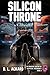 Silicon Throne (Do Androids Dream of Artificial Hegemony? Book 2)