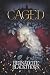 Caged: A Dark Why Choose Fantasy Omegaverse (The Last Daughter)