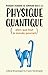 Pourquoi personne ne comprend rien à la physique quantique (a... by Céline Broeckaert