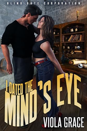 I Dated the Mind's Eye (Blind Date Corporation #22)