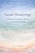 Gentle Wanderings: Exploring Spirituality for Women in a New Season of Life