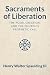 Sacraments of Liberation: T...