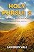 Holy Pursuits: Real Love wi...