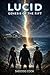 LUCID: Genesis of the Rift