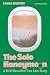 The Solo Honeymoon: A Brief Beautiful True Love Story
