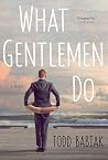 What Gentlemen Do...