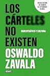 Los cárteles no e...