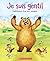 Je Suis Gentil: Confidences d'Un Ours Aimable (French Edition)