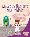 Why Are the Numbers All Jumbled? by Korie Leigh