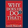 Why Does He Do That?: Inside the Minds of Angry and Controlling Men