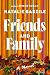 Friends and Family: A Novel