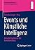 Events und Künstliche Intelligenz: Aktuelle Ergebnisse der Eventforschung (Markenkommunikation und Beziehungsmarketing) (German Edition)