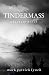 Tindermass: A Dark Fantasy