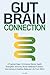Gut Brain Connection: 9 Pra...