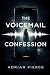 The Voicemail Confession by Adrian Pierce