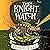 The Knight Watch: Compulsiv...