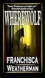 Wherewolf by Franchisca Weatherman