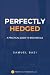 Perfectly Hedged by Samuel Basi