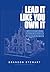 Lead It Like You Own It: 7 ...