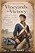 Vineyards to Victory: A Fre...