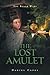 The Lost Amulet by Daniel Capel