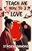 Teach Me How To Love: A Cle...