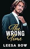 The Wrong Time (Hendricks Billionaires)