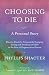 Choosing to Die: A Personal...