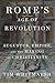 Rome's Age of Revolution: A...